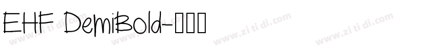 EHF DemiBold字体转换 EHF DemiBold字体转换